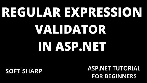 REGULAR EXPRESSION VALIDATOR IN ASP NET VALIDATION CONTROL IN ASP NET