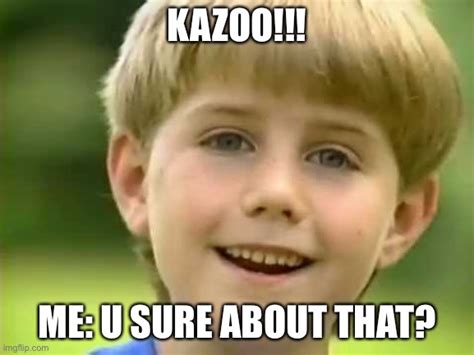 Kazoo Meme Imgflip