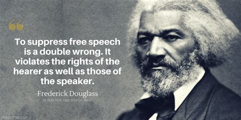 To Suppress Free Speech Is A Double Wrong Frederick Douglass [1000x500] Via Quotesporn O