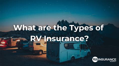 What Are The Types Of Rv Insurance Tgs Insurance Agency