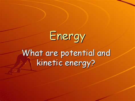 Energy What Are Potential And Kinetic Energy Ppt For 4th 6th Grade