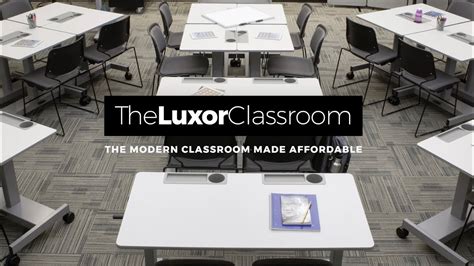 Reshape The Modern Classroom With Luxor Youtube