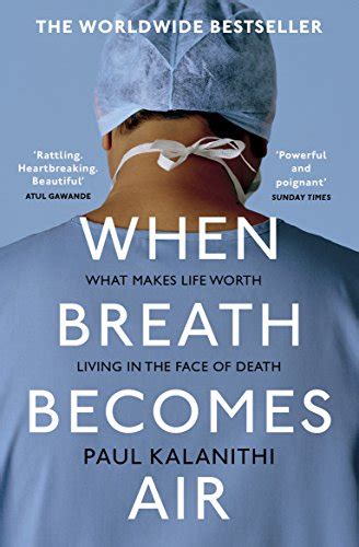 When Breath Becomes Air The Ultimate Moving Life And Death Story