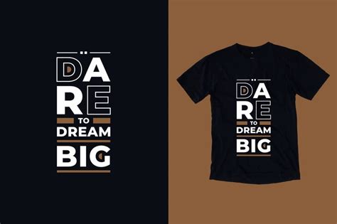 Premium Vector Dare To Dream Big Modern Inspirational Quotes T Shirt
