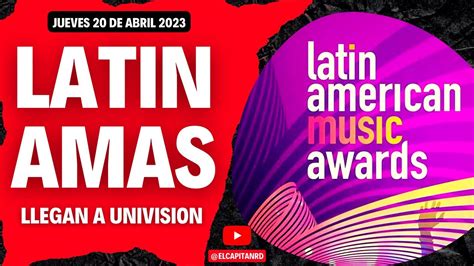 Latín American Music Awards 2023 Llegan A Univisión Youtube