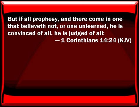 1 Corinthians 1424 But If All Prophesy And There Come In One That