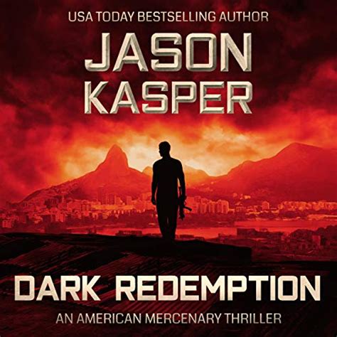 Dark Redemption A David Rivers Thriller American Mercenary Book 3