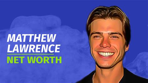 Matthew Lawrence Net Worth And Achievements Updated 2024 Wealth Rector