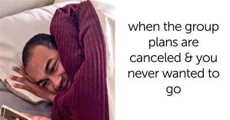 31 Jokes About Canceling Plans That Will Make You Feel Better About