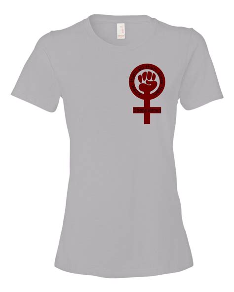 Strong Women, Know them be them raise them tee by 