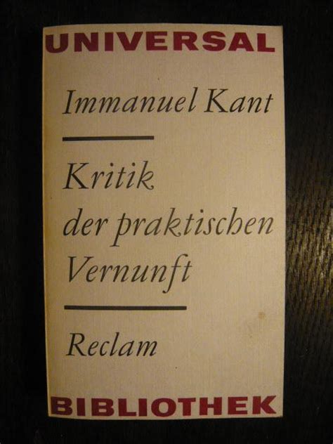 Die kritik der reinen vernunft. kritik der praktischen vernunft von immanuel kant - ZVAB