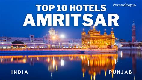 Top10 Hotels In Amritsar Punjab India Best Hotels In Amritsar