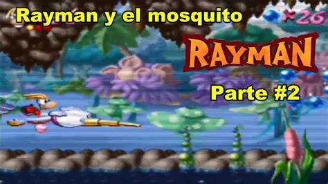 Rayman Y El Mosquito Rayman Ps1 Part 2 Youtube