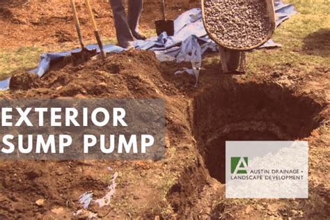 Why Would You Need An Exterior Sump Pump Austin