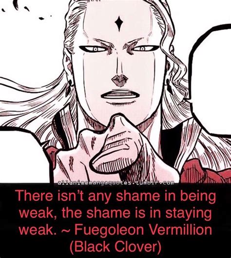 there isn t any shame in being weak the shame is in staying weak ~ fuegoleon vermillion black