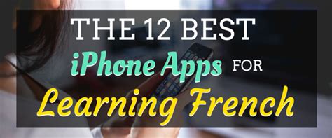 The 12 Best Iphone Apps For Learning French Blog