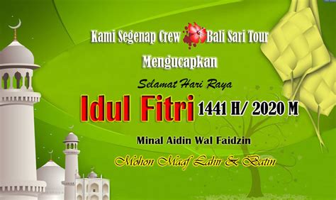 Dalam santunnya ucapan ada kalanya khilaf tak sengaja. Selamat Hari Raya Idul Fitri 1441 hijriyah - Bali Sari Tour