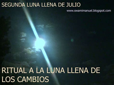 Swami Manuel Segunda Luna Llena De Julio Ritual A La Luna Llena De