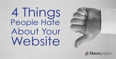 4 Things People Hate About Your Website