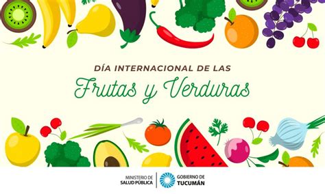 Año de priorizar el consumo de frutas y verduras Ministerio de Salud Pública de Tucumán