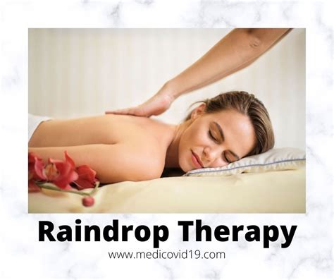 Raindrop Therapy Explained For You In Easy Terms