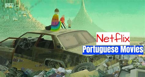 The best comedies to watch on netflix canada right now; Top 11 Portuguese Movies on Netflix | Portuguese Movies ...