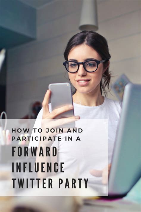 Twitter Party How To Join And Participate Forward Influence