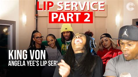 Angela Yees Lip Service Feat King Von Part 2 Reaction Youtube