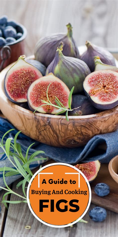 A Guide To Buying And Cooking Figs Our Deer Cooking Figs Fresh