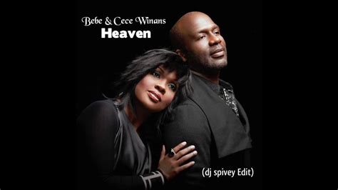 Bebe And Cece Winans Heaven Dj Spivey Edit 30th Anniversary Re