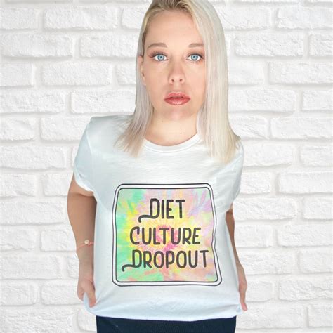 Diet Culture Dropout Shirt Anti Diet T Shirt Body Positive Etsy