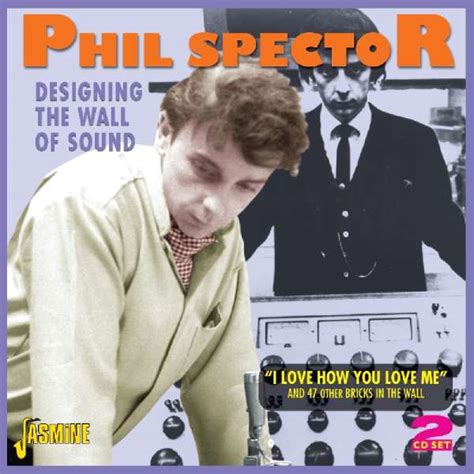 Phil Spector Designing The Wall Of Sound 2 Cds Jpc