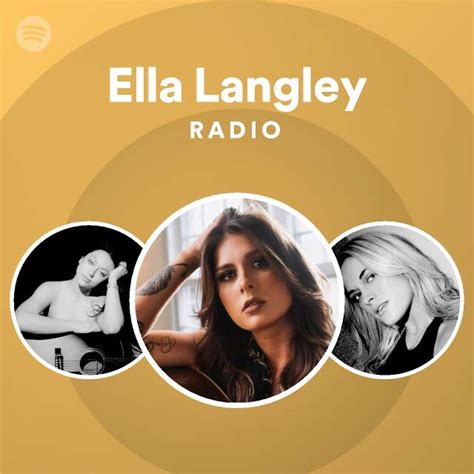 Ella Langley Radio Playlist By Spotify Spotify