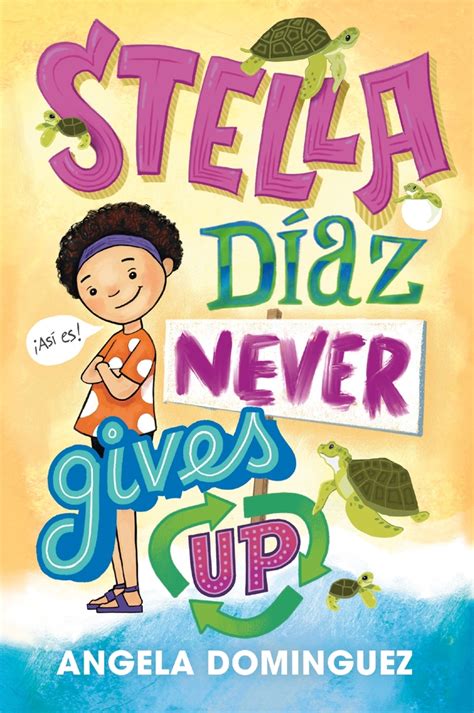 Stella Díaz Never Gives Up Angela Dominguez Macmillan