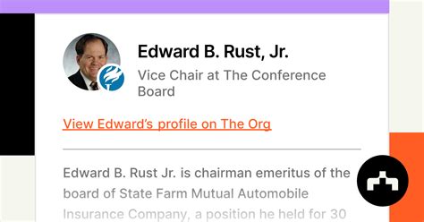 Edward B Rust Jr Vice Chair At The Conference Board The Org