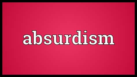 Absurdism Meaning Youtube
