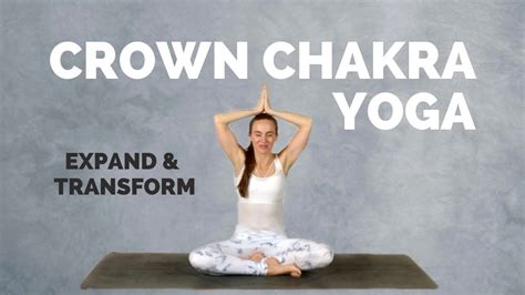 Yoga For The Crown Chakra 15 Min Flow To Gain Wisdom Through Your
