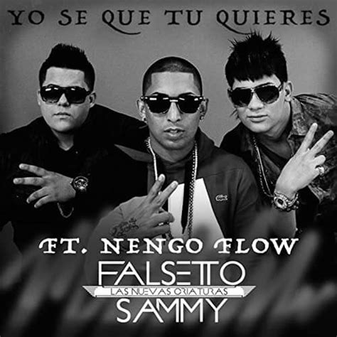 Sammy And Falsetto Yo Sé Que Tú Quieres Lyrics Genius Lyrics