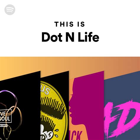 This Is Dot N Life Spotify Playlist