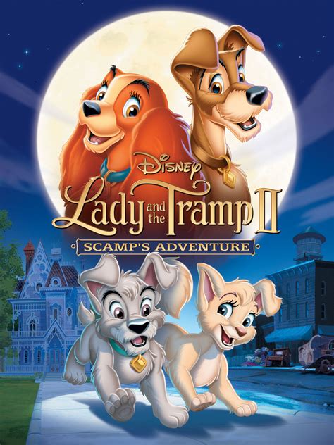 Lady And The Tramp Ii Scamp S Adventure Full Cast And Crew Tv Guide