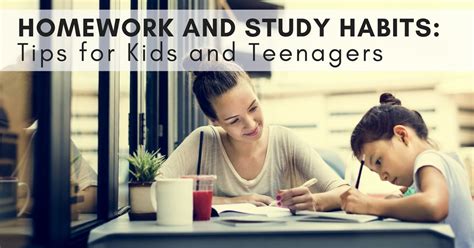 Tips For Helping Kids Teens With Homework And Study Habits Artofit
