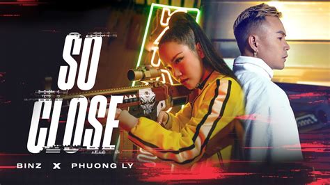 Binz X Phuong Ly So Close Official Mv Youtube
