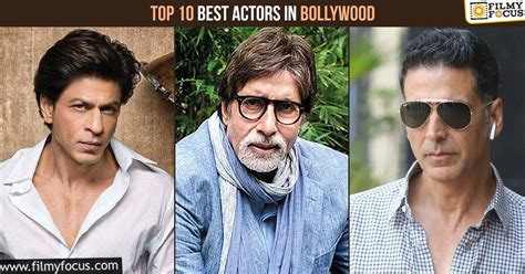 Top 10 Best Actors In Bollywood Filmy Focus