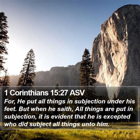 1 corinthians 15 27 asv for he put all things in subjection under his