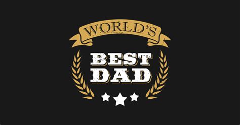Worlds Best Dad Worlds Best Dad Posters And Art Prints Teepublic