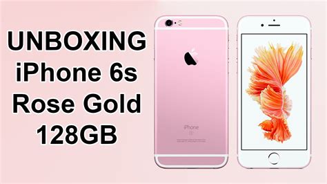 Unboxing Iphone 6s Rose Gold Youtube