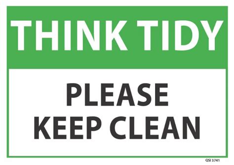 Think Tidy Please Keep Clean Sign Industrial Signs