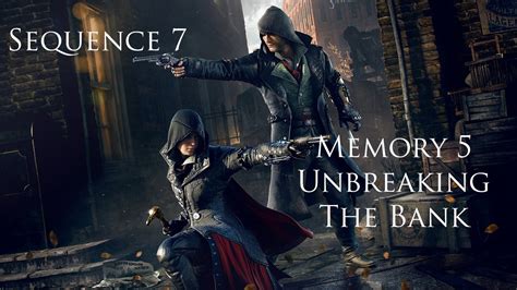 Assassin S Creed Syndicate Sequence 7 Memory 5 Unbreaking The Bank