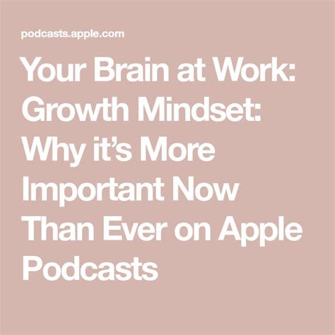 ‎your Brain At Work Growth Mindset Why Its More Important Now Than