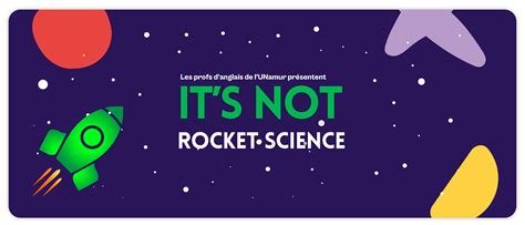 Its Not Rocket Science — Printemps Des Sciences En Province De Namur